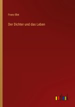 Der Dichter und das Leben