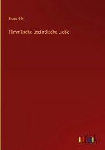 Himmlische und irdische Liebe