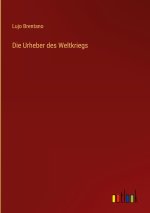 Die Urheber des Weltkriegs