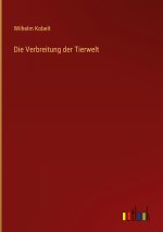 Die Verbreitung der Tierwelt