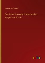 Geschichte des deutsch-französischen Krieges von 1870-71