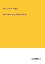 Die Gymnastik der Hellenen