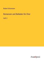 Romanzen und Balladen für Chor