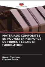 MATÉRIAUX COMPOSITES EN POLYESTER RENFORCÉ DE FIBRES : ESSAIS ET FABRICATION