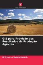 GIS para Previs?o dos Resultados da Produç?o Agrícola
