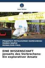 EINE WISSENSCHAFT jenseits des Verbrechens: Ein explorativer Ansatz