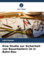 Eine Studie zur Sicherheit von Bauarbeitern im U-Bahn-Bau