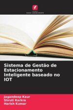 Sistema de Gest?o de Estacionamento Inteligente baseado no IOT