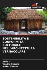 SOSTENIBILIT? E CONFORMIT? CULTURALE NELL'ARCHITETTURA VERNACOLARE