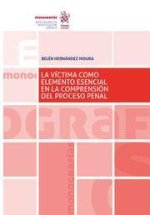 La víctima como elemento esencial en la comprensión del Proceso Penal