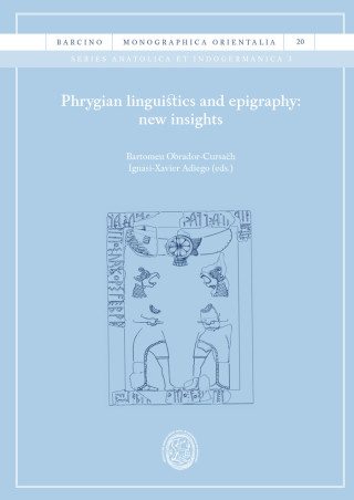 Phrygian Linguistics And Epigraphy: New Insighs