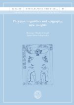 Phrygian Linguistics And Epigraphy: New Insighs