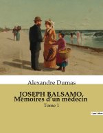 JOSEPH BALSAMO, Mémoires d?un médecin