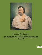SPLENDEURS ET MIS?RES DES COURTISANES Tome 2