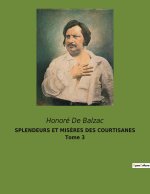 SPLENDEURS ET MIS?RES DES COURTISANES Tome 3