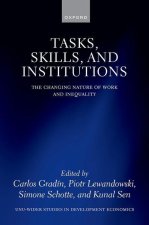 Tasks, Skills, and Institutions The Changing Nature of Work and Inequality (Hardback)
