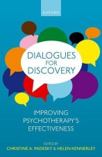 Dialogues for Discovery Improving Psychotherapy's Effectiveness (Paperback)