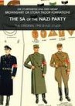 The Sa of the Nazi Party: Die Sturmabteilung Der NSDAP - Brownshirt or Storm Troop Formations