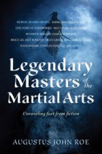 Legends of the Masters: Unraveling Fact from Fiction in Martial Arts