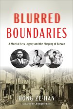 Blurred Boundaries: A Martial Arts Legacy and the Shaping of Taiwan