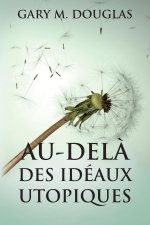 Au-del? des idéaux utopiques (French)