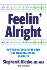 Feelin' Alright: How the Message in the Music Can Make Healthcare Healthier