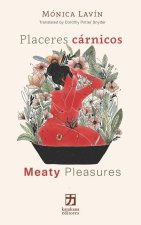 Placeres cárnicos/Meaty Pleasures: (edición bilingüe espa?ol/inglés)