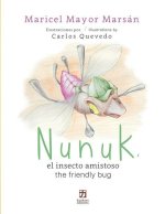 Nunuk: el insecto amistoso/the friendly bug