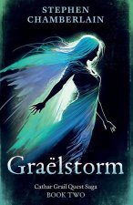 Graëlstorm: Cathar Grail Quest Saga, Book 2