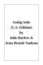Going Solo: Absolutely Everything You Need to Become Your Own Boss