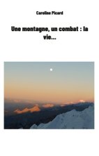 Une montagne, un combat : la vie...