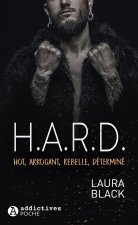 H.A.R.D - Hot, Arrogant, Rebelle, Déterminé