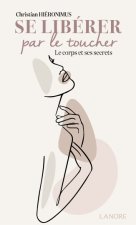 Se libérer par le toucher