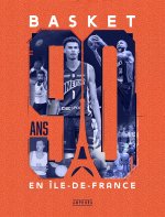BASKET - 90 ANS EN ÎLE DE FRANCE