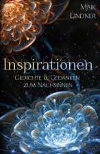 Inspirationen; Gedichte & Gedanken zum Nachsinnen