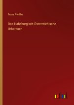 Das Habsburgisch-Österreichische Urbarbuch