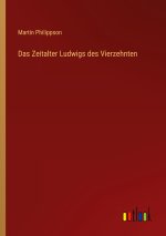 Das Zeitalter Ludwigs des Vierzehnten