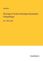 Öfversigt af Finska Vetenskaps-Societetens Förhandlingar