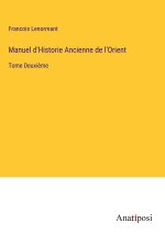 Manuel d'Historie Ancienne de l'Orient