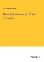 Manuel d'Historie Ancienne de l'Orient