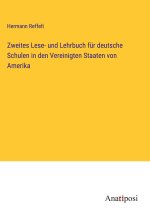 Zweites Lese- und Lehrbuch für deutsche Schulen in den Vereinigten Staaten von Amerika