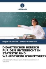 DIDAKTISCHER BEREICH FÜR DEN UNTERRICHT IN STATISTIK UND WAHRSCHEINLICHKEITSRECHNUNG