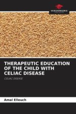 THERAPEUTIC EDUCATION OF THE CHILD WITH CELIAC DISEASE