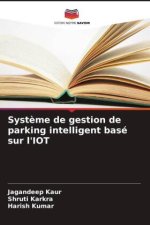 Syst?me de gestion de parking intelligent basé sur l'IOT