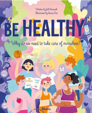 Be Healthy: Why We Need to Take Care of Ourselves