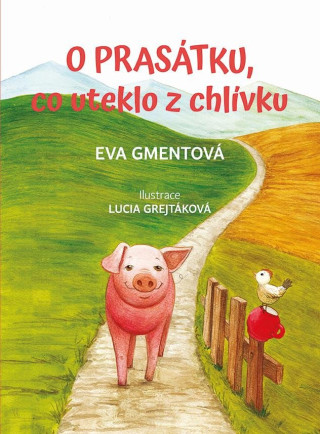 O prasátku, co uteklo z chlívku