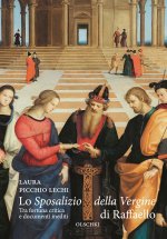 «Sposalizio della Vergine» di Raffaello. Tra fortuna critica e documenti inediti