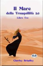 Il Mare Della Tranquillit? 2.0: Libro Tre: Le Vipere Della Sabbia