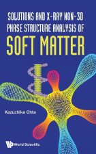 Solutions and X-Ray Non-3D Phase Structure Analysis of Soft Matter