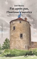 PAS APRES PAS, L'HORIZON S'OUVRIRA